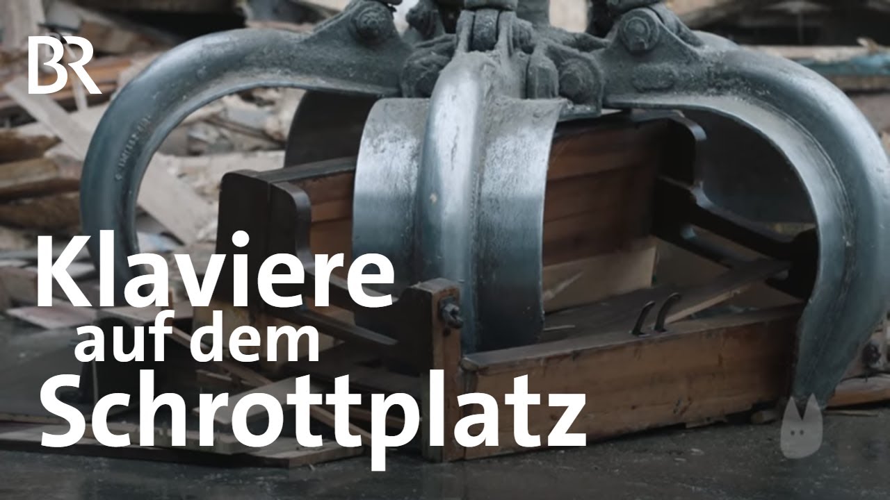 3.000 Klaviere landen pro Jahr auf dem Schrottplatz | Capriccio | BR